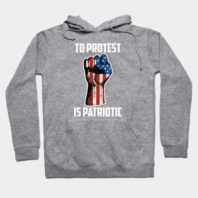 To Protest Is American, Protest Design Hoodie by UrbanLifeApparel